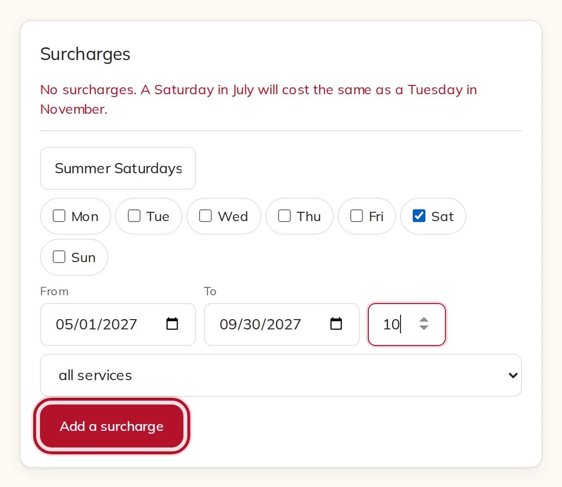 A surcharge for Saturdays from May to September