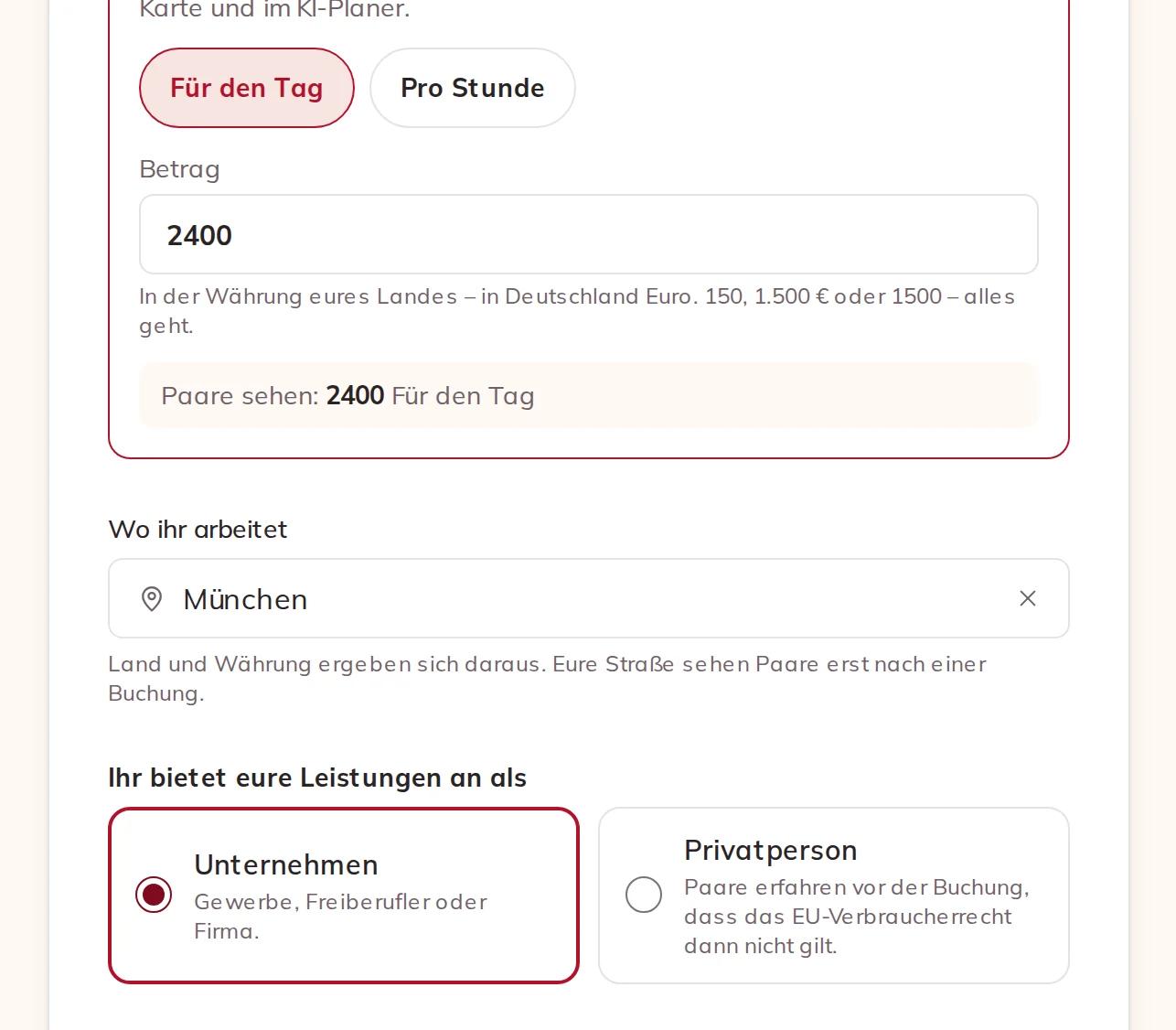 Euer Preis, wo ihr arbeitet und ob als Unternehmen oder Privatperson