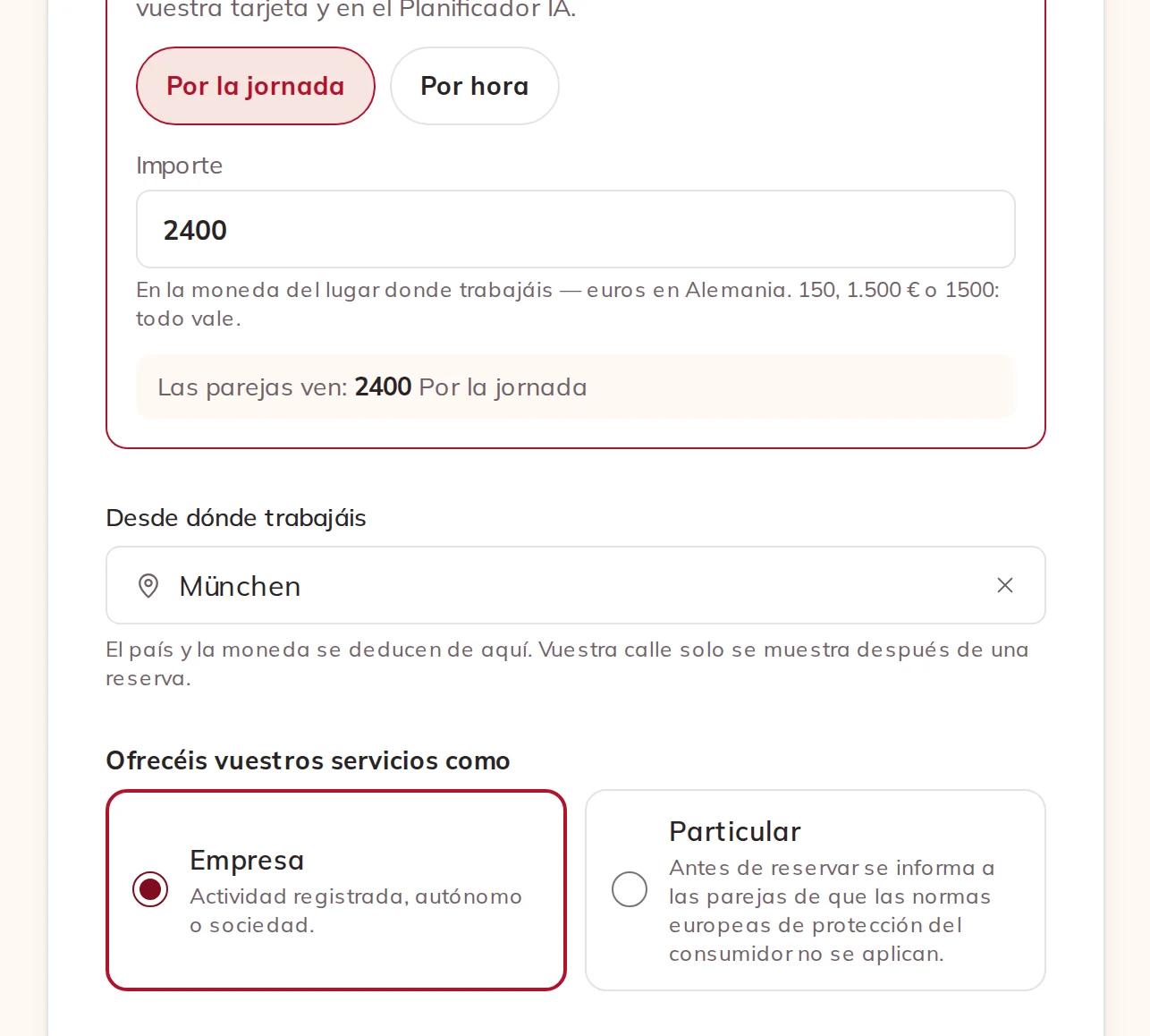 Vuestro precio, desde dónde trabajáis y si sois empresa o particular