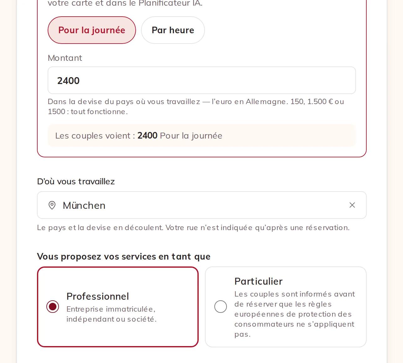 Votre prix, d’où vous travaillez, et professionnel ou particulier